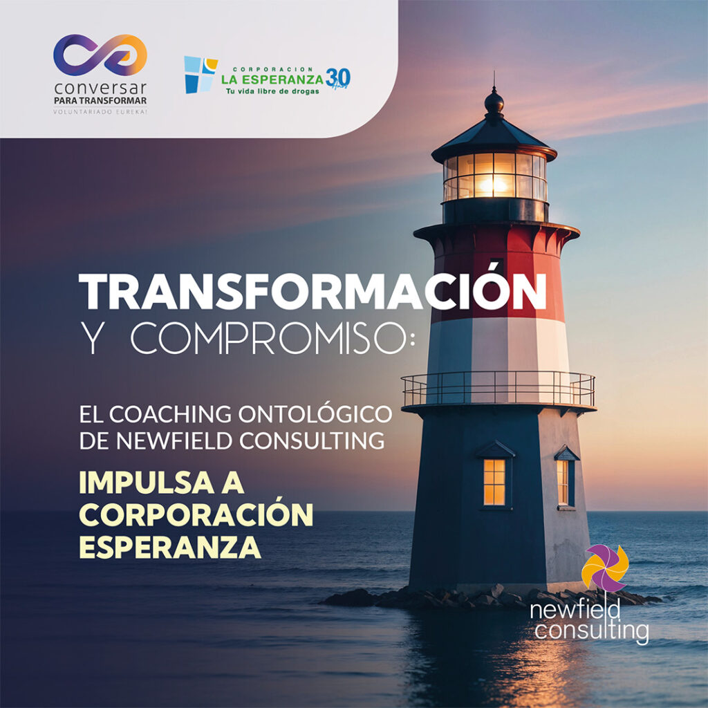 Transformación y Compromiso: El Coaching Ontológico de Newfield Consulting Impulsa a Corporación Esperanza